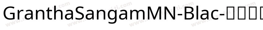 GranthaSangamMN-Blac字体转换