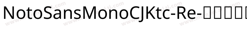 NotoSansMonoCJKtc-Re字体转换