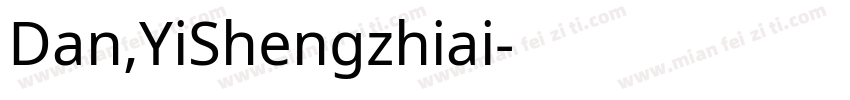 Dan,YiShengzhiai字体转换
