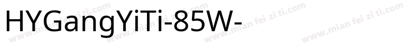 HYGangYiTi-85W字体转换