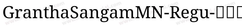 GranthaSangamMN-Regu字体转换