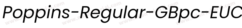 Poppins-Regular-GBpc-EUC-H字体转换