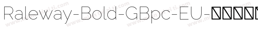 Raleway-Bold-GBpc-EU字体转换