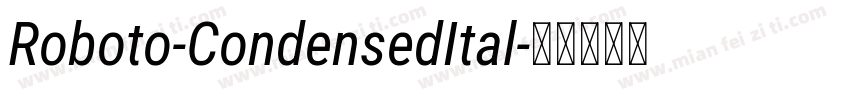 Roboto-CondensedItal字体转换