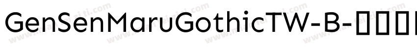GenSenMaruGothicTW-B字体转换