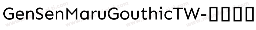 GenSenMaruGouthicTW字体转换