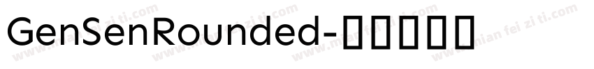 GenSenRounded字体转换
