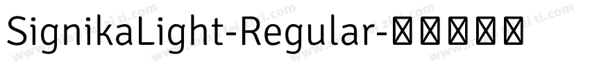 SignikaLight-Regular字体转换