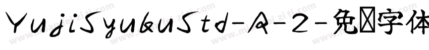 YujiSyukuStd-R-2字体转换