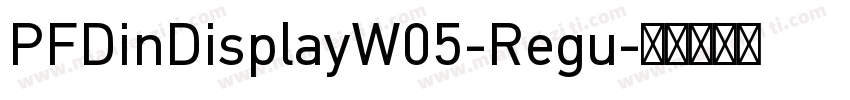 PFDinDisplayW05-Regu字体转换