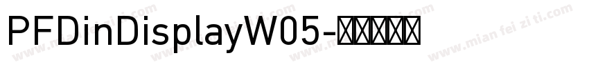 PFDinDisplayW05字体转换