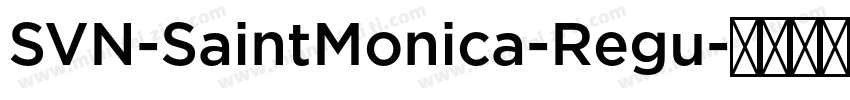 SVN-SaintMonica-Regu字体转换