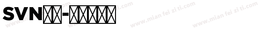 SVN字体字体转换
