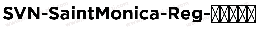 SVN-SaintMonica-Reg字体转换