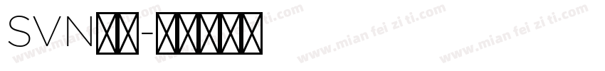 SVN字体字体转换