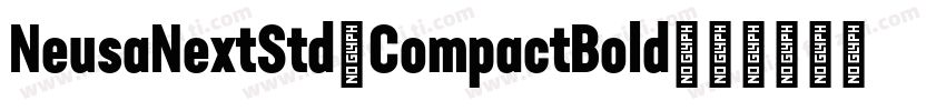 NeusaNextStd-CompactBold字体转换