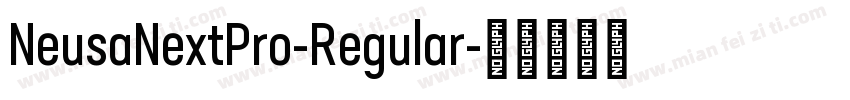 NeusaNextPro-Regular字体转换