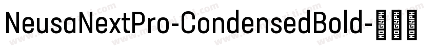 NeusaNextPro-CondensedBold字体转换