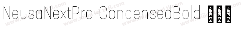 NeusaNextPro-CondensedBold字体转换