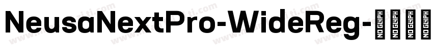 NeusaNextPro-WideReg字体转换