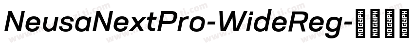 NeusaNextPro-WideReg字体转换