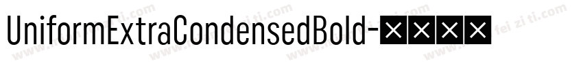 UniformExtraCondensedBold字体转换