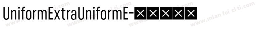 UniformExtraUniformE字体转换