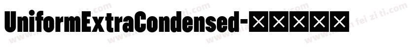UniformExtraCondensed字体转换