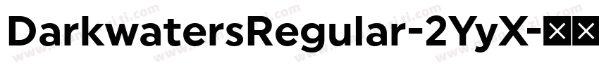 DarkwatersRegular-2YyX字体转换