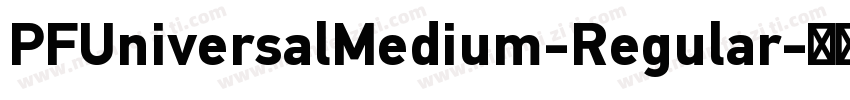 PFUniversalMedium-Regular字体转换