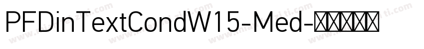 PFDinTextCondW15-Med字体转换
