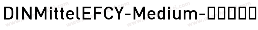 DINMittelEFCY-Medium字体转换