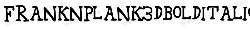 FrankNPlank3DBoldItalic-13A2字体转换