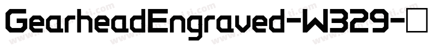 GearheadEngraved-W329字体转换