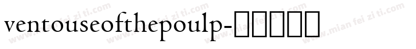 ventouseofthepoulp字体转换