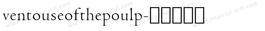 ventouseofthepoulp字体转换