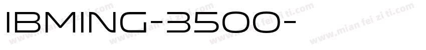 IBMing-3500字体转换