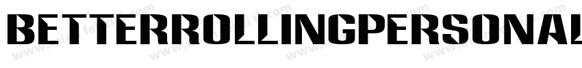 BetterRollingPersonalUse-x332O字体转换