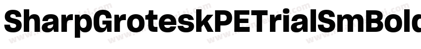 SharpGroteskPETrialSmBold字体转换
