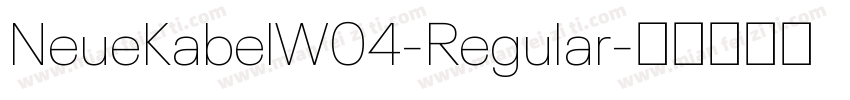 NeueKabelW04-Regular字体转换