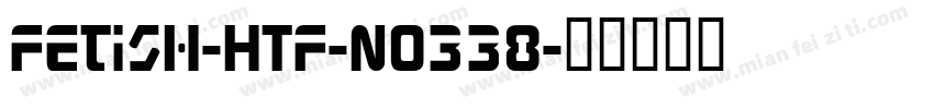 Fetish-HTF-No338字体转换