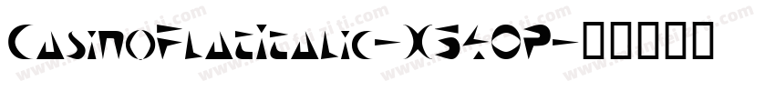 CasinoFlatItalic-X340P字体转换