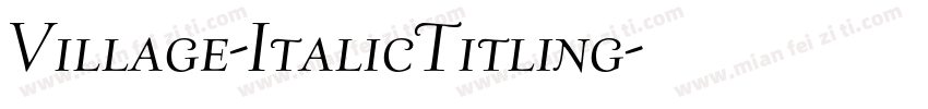 Village-ItalicTitling字体转换