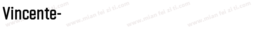 Vincente字体转换