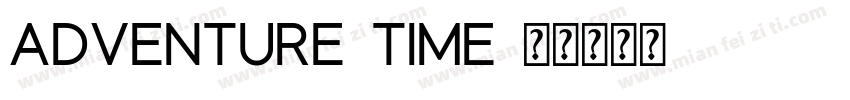 Adventure-Time字体转换