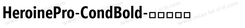 HeroinePro-CondBold字体转换
