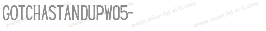 GotchaStandupW05字体转换