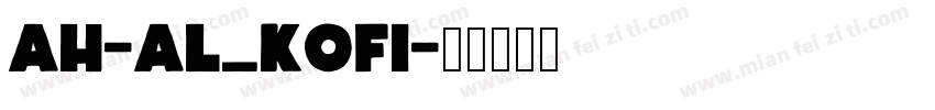 Ah-Al_Kofi字体转换