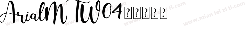 ArialMTW04字体转换