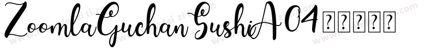 ZoomlaGuchanSushiA04字体转换